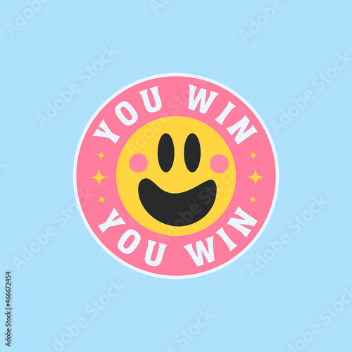 You Win Cute Trendy Sticker, Pin, Patch Vector Design.