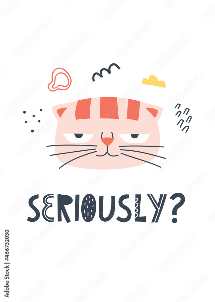 Funny Cat face poster with cute lettering in hand drawn style. Perfect for t-shirt, apparel, cards, poster, nursery decoration. Isolated on white background vector illustration