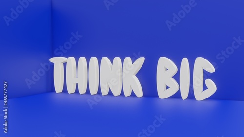 3d lettering think big business open mind concept render illustration. Business growth text, phrases, quotes. Breaking limits cartoon words for branding, marketing, advertising, banner, cover. photo