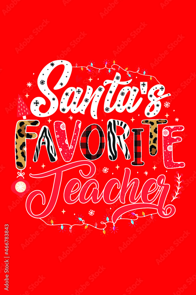 Santa's Favorite Teacher Christmas T-Shirt Design