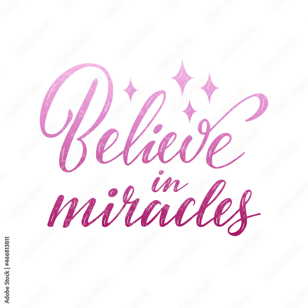 Vector illustration of believe in miracles lettering for banner, advertisement, postcard, poster, product design. Handwritten creative text for st valentine day or romantic present for web or print