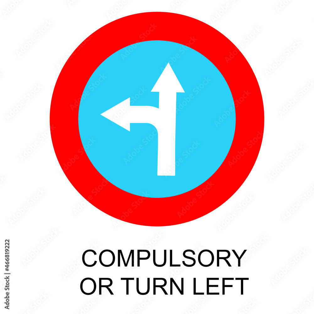 Compulsory or turn left Compulsory or turn left