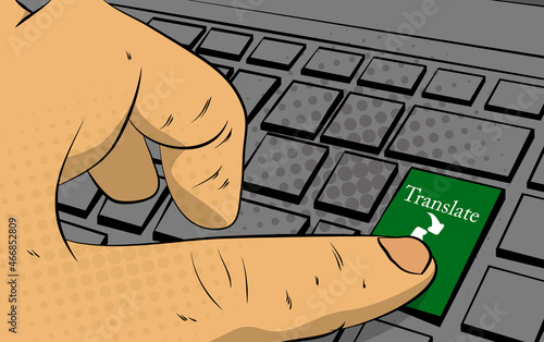 Translate word on computer keyboard. Man push keypad on laptop. Comic book style concept. Translation, translator, learning foreign language concept.