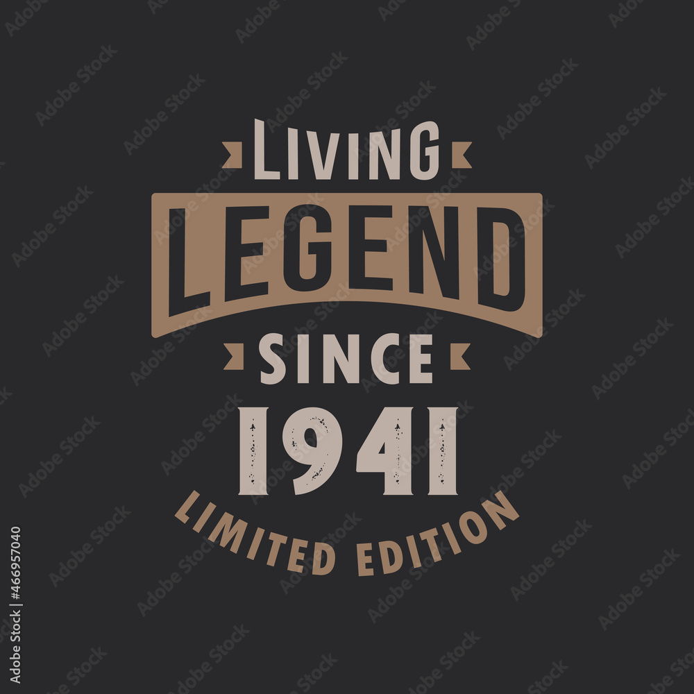 Living Legend since 1941 Limited Edition. Born in 1941 vintage typography Design.