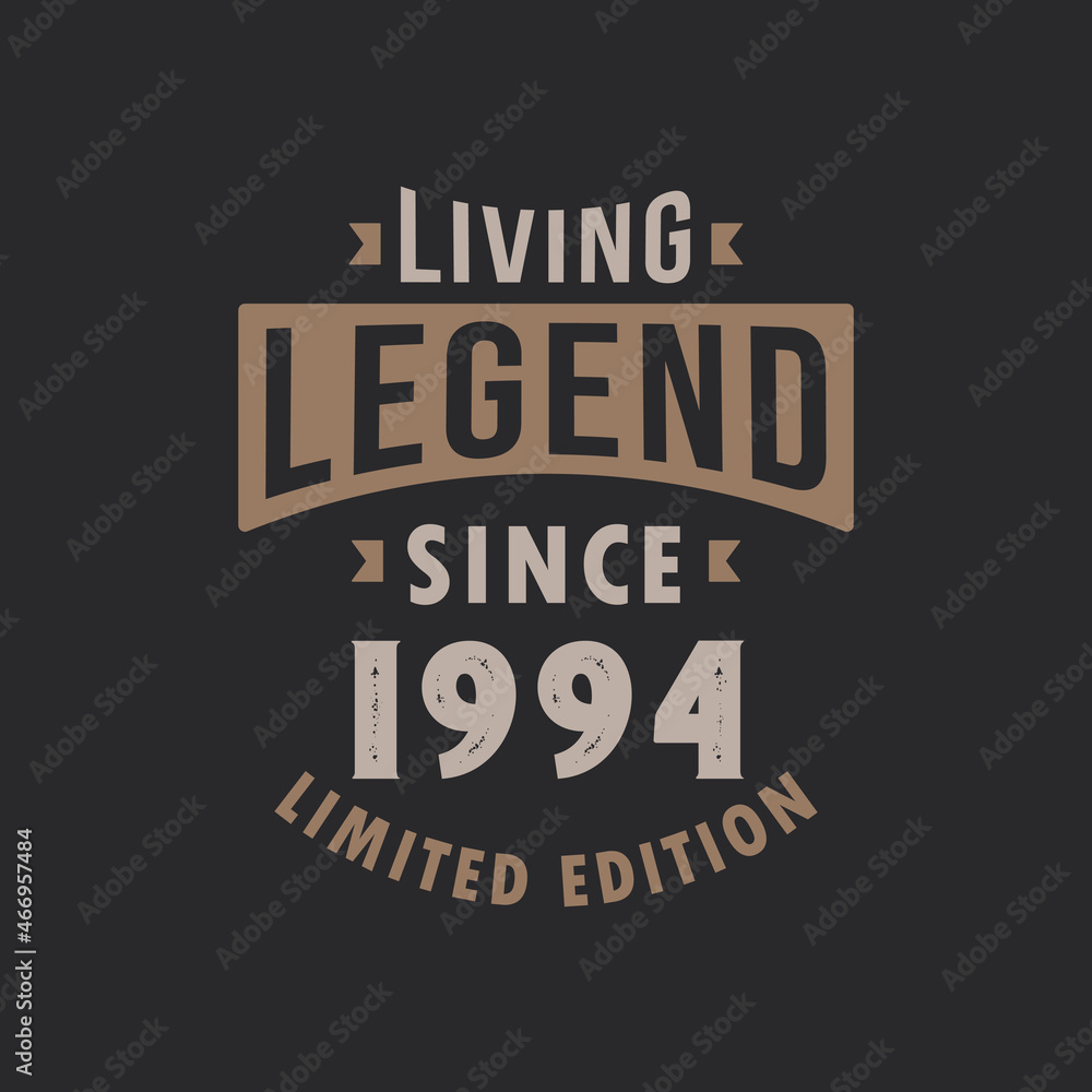 Obraz premium Living Legend since 1994 Limited Edition. Born in 1994 vintage typography Design.