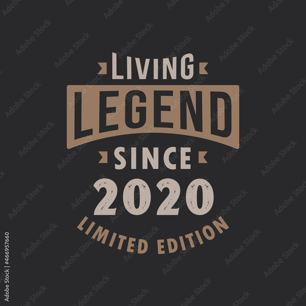 Living Legend since 2020 Limited Edition. Born in 2020 vintage typography Design.