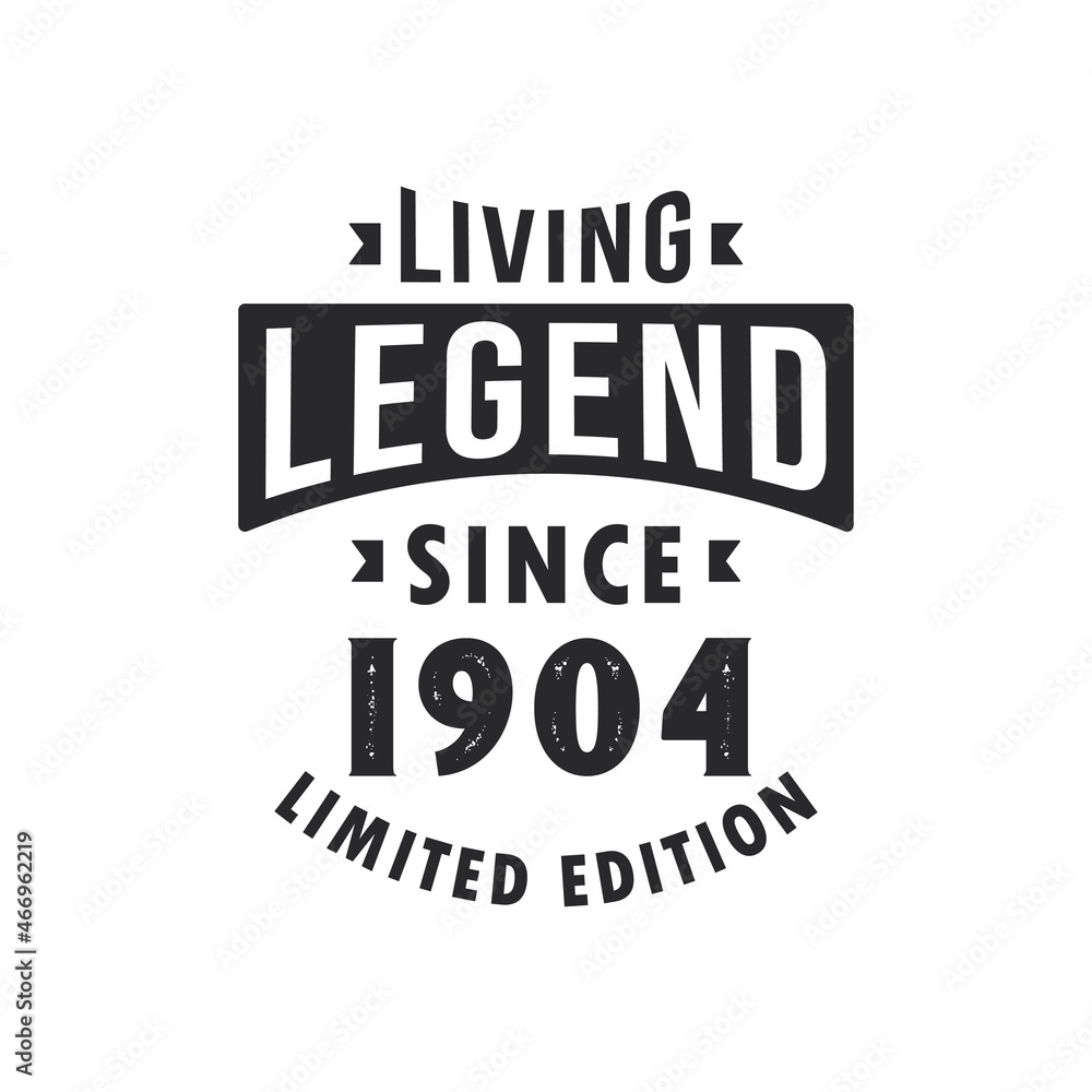 Living Legend since 1904, Legend born in 1904 Limited Edition.