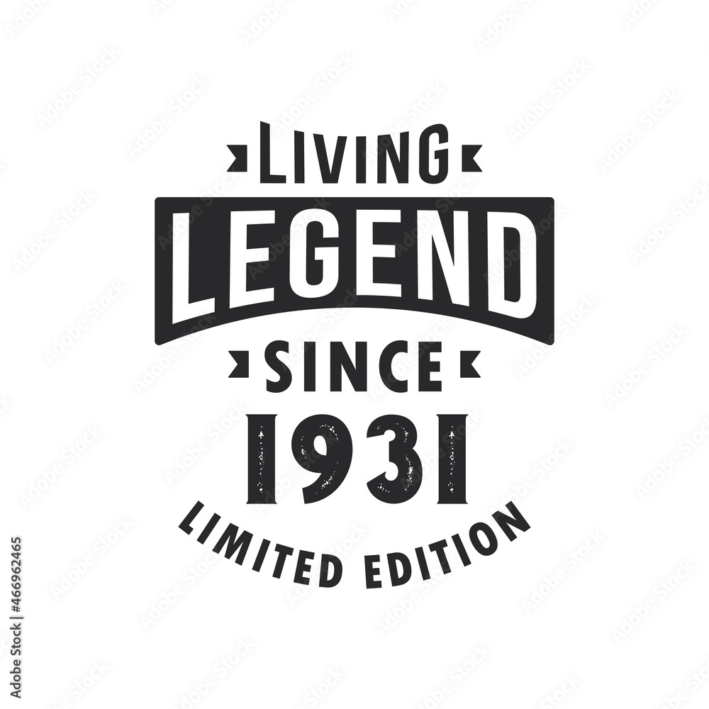 Fototapeta premium Living Legend since 1931, Legend born in 1931 Limited Edition.