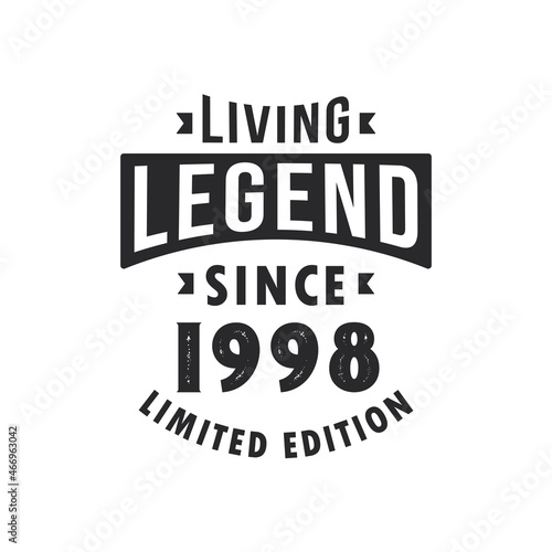 Living Legend since 1998, Legend born in 1998 Limited Edition.