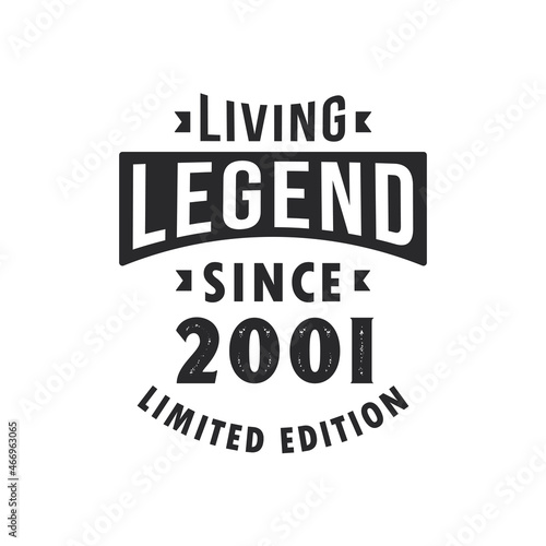 Living Legend since 2001, Legend born in 2001 Limited Edition.
