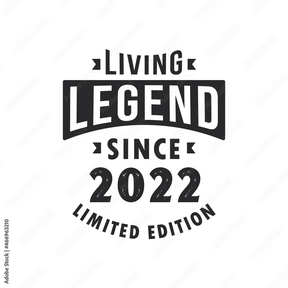 Living Legend since 2022, Legend born in 2022 Limited Edition.
