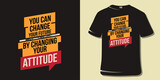 Motivational quote t-shirt design.  Inspirational quote typography.