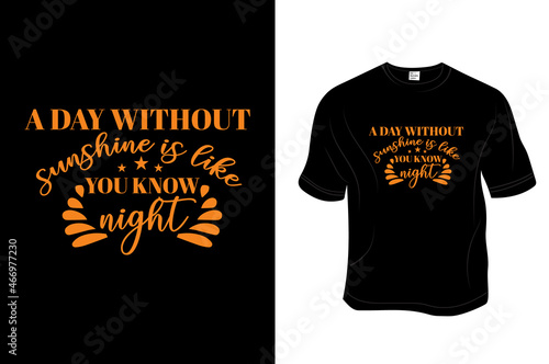 Funny T- Shirt, Unisex, 100% Typography, Vector graphic for t shirt and print design. Greeting card,  Poster, Mug Design.