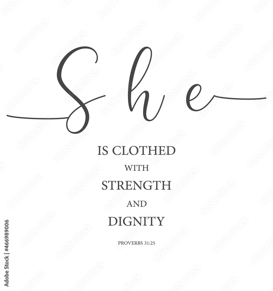 She is clothed with strength and dignity, Proverbs 31:25, bible verse poster, scripture wall print, Home wall decor, Woman gift, Christian banner, Minimalist Print, Christian card, vector illustration She is clothed with strength and dignity, Proverbs 31:25, bible verse poster, scripture wall print, Home wall decor, Woman gift, Christian banner, Minimalist Print, Christian card, vector illustration