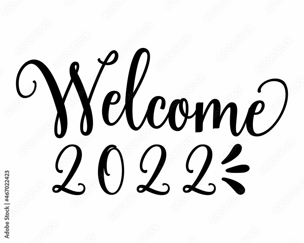 Welcome 2022 SVG Design 2 | Happy New Year SVG Cut File for Cutting | New year concept, lettering vector illustration isolated on white background. Welcome 2022 SVG Design 2 | Happy New Year SVG Cut File for Cutting | New year concept, lettering vector illustration isolated on white background.