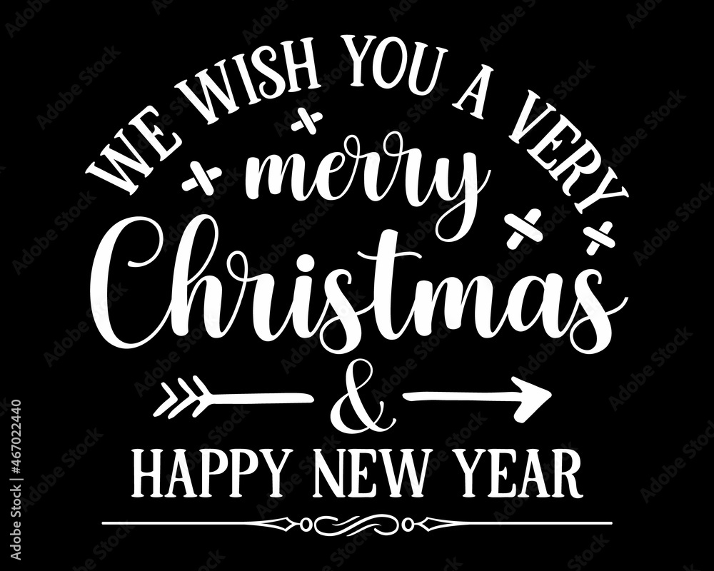 We Wish You A Very Merry Christmas and Happy New Year SVG Design | New year concept, lettering vector illustration isolated on white background. We Wish You A Very Merry Christmas and Happy New Year SVG Design | New year concept, lettering vector illustration isolated on white background.