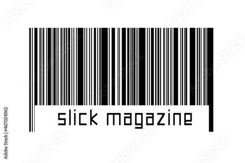 Barcode on white background with inscription slick magazine below