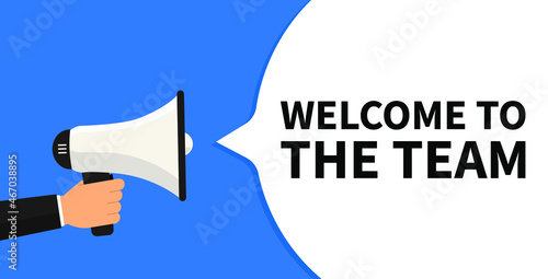 Welcome to the team written on speech bubble. Advertising sign. Vector stock illustration. © Vik10