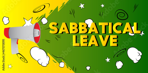 Retro megaphone with the words Sabbatical leave. Attention concept announcement. Break from job stress concept.
