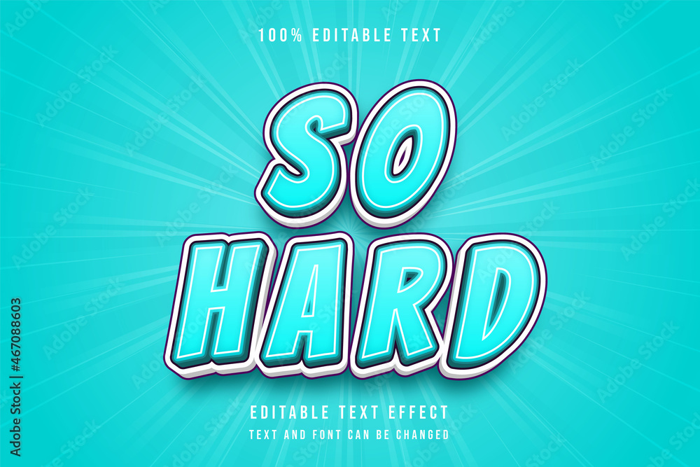 So hard, 3 dimensions editable text effect modern blue text style