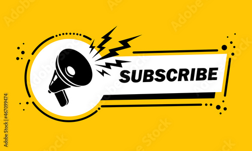 Megaphone with Subscribe speech bubble banner. Loudspeaker. Label for business, marketing and advertising. Vector on isolated background. EPS 10
