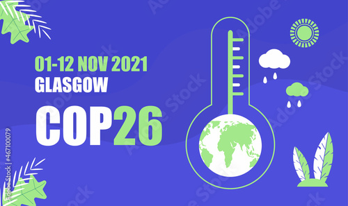 COP 26 Glasgow 2021 banner vector illustration. Poster, flyer, Climate Change Conference, which is holding by famous organisation of United Nations.