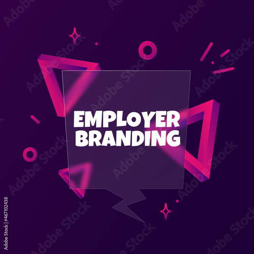 Employer branding. Speech bubble banner with Employer branding text. Glassmorphism style. For business, marketing and advertising. Vector on isolated background. EPS 10