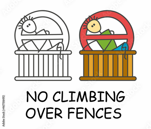 Funny vector stick man in children's style. No climbing over fences sign red prohibition. Stop symbol. Prohibition icon sticker for area places. Isolated on white