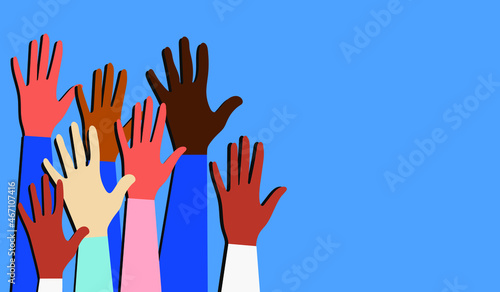 Hands of people with different skin colors, different nationalities and religions. Community activists fight for equal rights. Modern poster of voting people on a blue background. Vector.