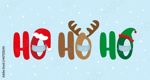 Ho Ho Ho - Christmas greeting typography, face mask with Santa hat, antler, and elf hat. Holiday quote, decoration. Funny greeting card for Christmas in covid-19 pandemic self isolated period. 