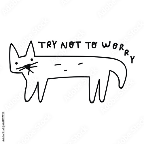 Funny cat. Try not to worry. Outline vector illustration on white background.