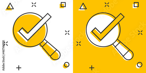 Check mark with magnifying glass icon in comic style. Loupe accept cartoon vector illustration on white isolated background. Search checklist splash effect business concept.
