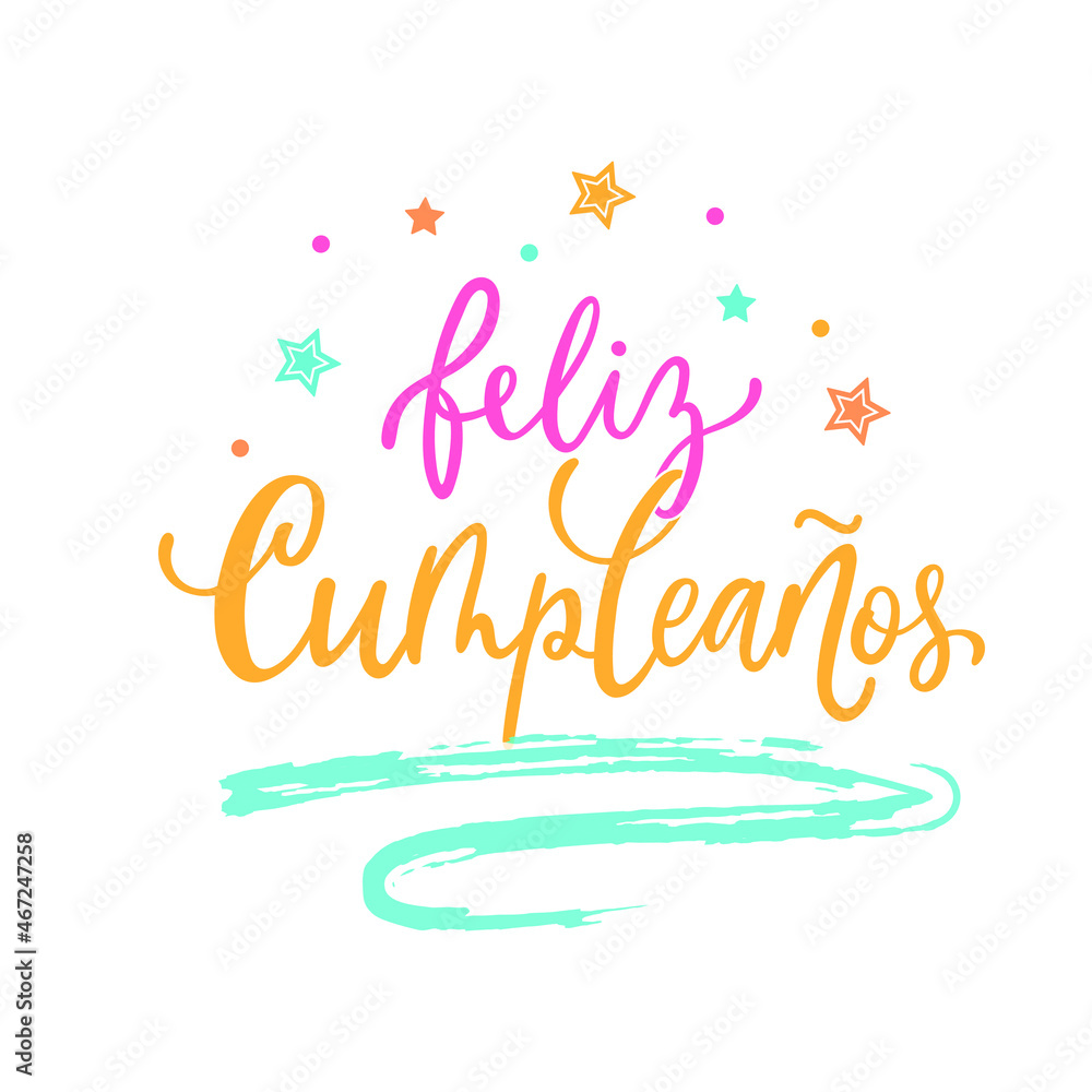 Obraz premium Feliz Cumpleanos - Happy Birthday in spanish. Hand lettering with colorful stars isolated on white background. Vector illustration for postcard, greeting card, invitation. Modern brush calligraphy