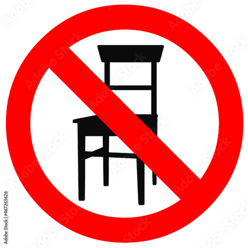 chair stool not allowed no sitting 