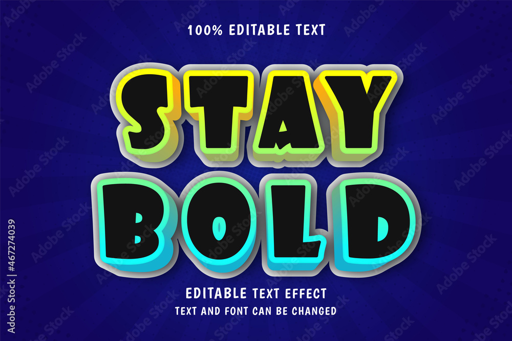 Fototapeta premium Stay Bold,3 dimensions editable text effect blue yellow modern shadow style