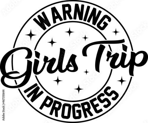 Warning Girls Trip In Progress