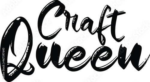 Craft Queen Brush Hand Drawn Typography Text idiom