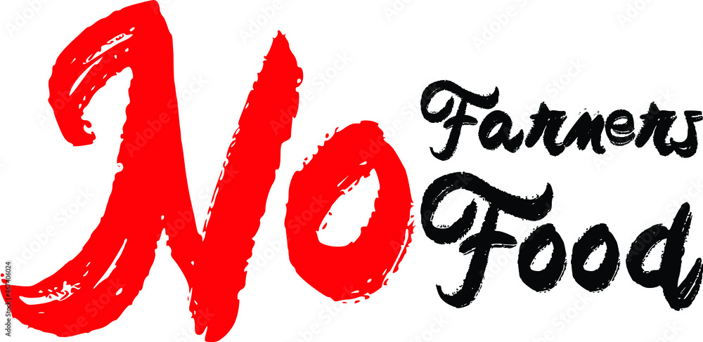 No Farmers No Food Typography lettering Phrase for t-shirts Ink illustration No Farmers No Food Typography lettering Phrase for t-shirts Ink illustration