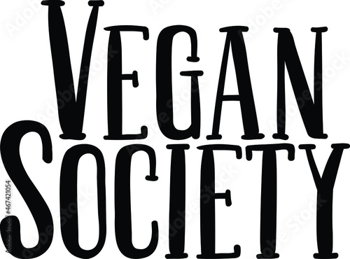 Vegan Society. philosophical inspirational inscription. Greeting card with calligraphy.