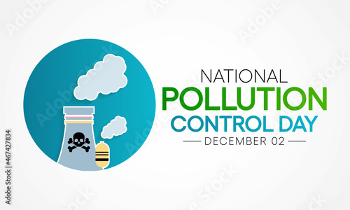 National Pollution control day is observed every year on December 2, in the memory of people who lost their lives in Bhopal gas disaster in 1984. Vector illustration photo