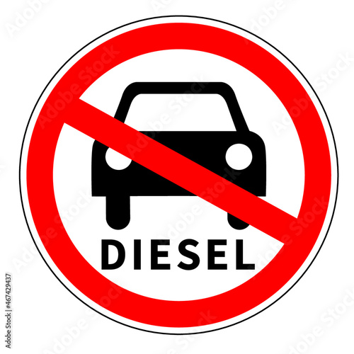 Road sign of Diesel ban.
Forbidden fossil fuel.
Save environment.
