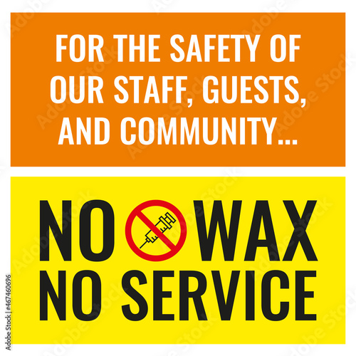 No Wax No Service Vaccination Required Warning Safety Sign Covid-19 Yellow and Black. For the safety of our staff, guests, and community
