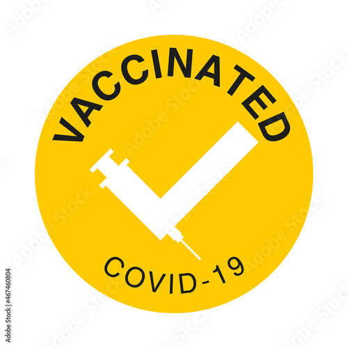 Vaccinated label. Icon medical syringe with needle in flat style, concept of vaccination COVID-19, injection, isolated vector illustration