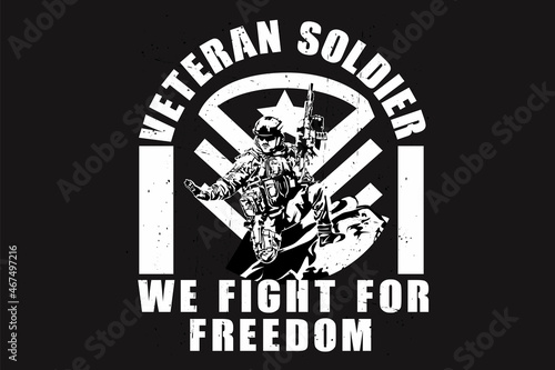 Veteran soldier fight for freedom silhouette design