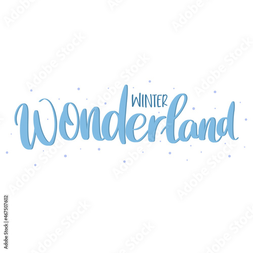 Winter wonderland vector hand drawn with brush lettering. Holiday greetings quotes. Handwritten inscription isolated on white background.