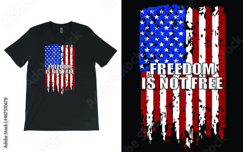 Freedom Isn't Free American Flag T-Shirt Vector Design