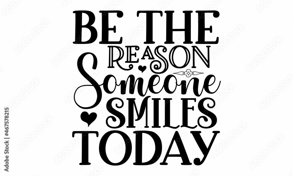 Find a good reason to be happy, Inspirational vector Hand drawn