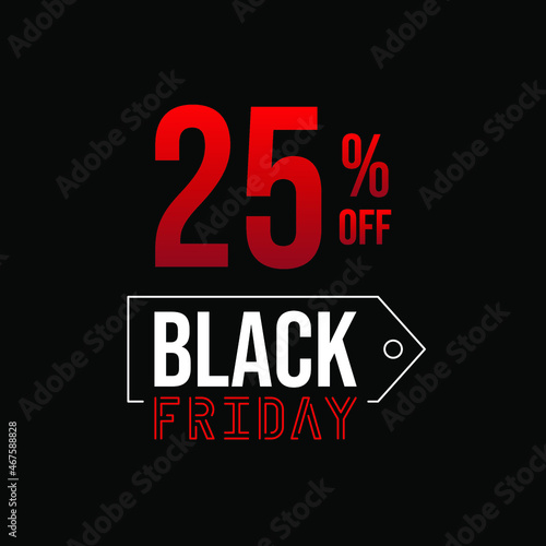 Black friday 25% off, white and red in a black background.