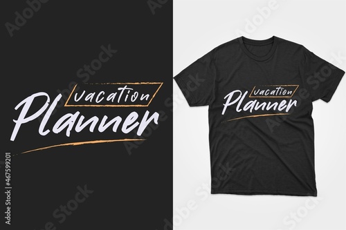 Vacation Planner. Typography planner t-shirt design