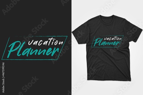Vacation Planner. Typography planner t-shirt design